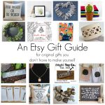 19 gift items for when you want to give a one of a kind gift, but don't want to make it yourself! An Etsy Gift Guide featuring: hand lettered signs, stencils, calendars, wreaths, jewelry and more!