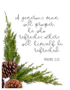 A generous man will prosper; he who refreshes others will himself be refreshed. Proverbs 11:25 free printable from Hunt & Host Blog