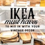 Does IKEA go with classic decor styles or can I mix IKEA with my vintage style? If you've ever wondered about these questions this list of must have items from IKEA will prove that IKEA products can go with just about any style! See ideas to add IKEA to your living room decor or make a cozy bedroom with IKEAS ideas! #IKEA #IKEAvintage #classichomedecor #IKEAideas #cheapdecor #inexpensivedecoratingideas #vintagestyle #classiclivingroom #cozybedroom