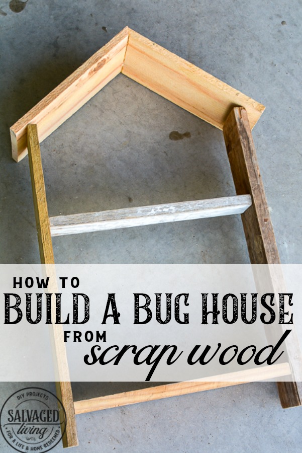 How to build a DIY bug house from scrap wood, perfect for a summer project with kids. Invite good bugs into your garden with this bug hotel, you will soon find solitary bees and insects taking up residence in your yard. #bughouse #savethebees #goodbugs #scrapwood #buildlikeagirl #gardenart #gardenproject #naturalgardencare