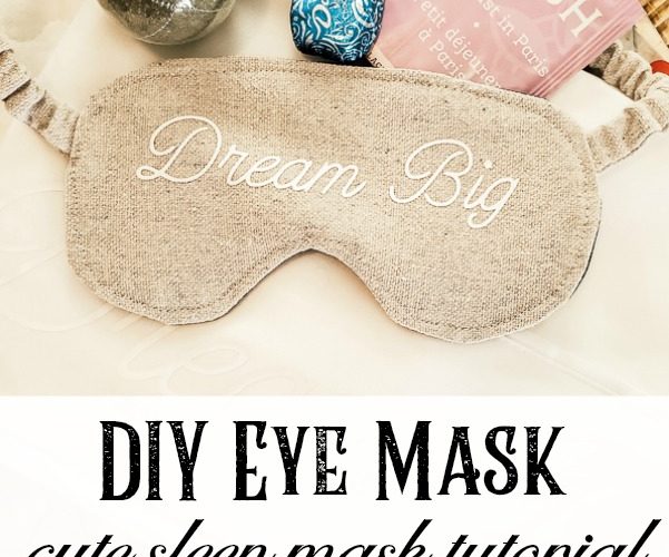 DIY eye mask tutorial. Grab this free pattern to make a sllep mask for your get together. Great for women's get togethers, DIY gifts and Christian friend presents. #DIYgift #sleepmask #CuteEyemask #womengift #swagbagidea #dreambig #cricutproject #vinylletters