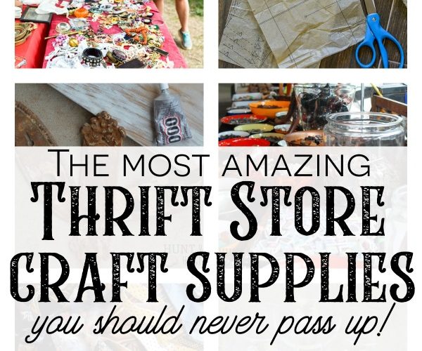 Save this list! Here are my favorite things to look for at thrift stores, garage sales, flea markets and resale shops to use in your DIY projects as unique craft supplies! Thrift store craft ideas and projects come to life when you stash these creative vintage finds as supplies for your upcycling projects! so many ideas here. #upcycle #craftsupplies #thriftstorefinds #craftprojectideas #budgetcraftsupply #vintageDIYideas