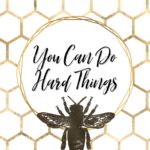 You can do hard things free print for encouragement when you struggle. Perfect for your office or home inspirational decor. #inspirationalquotes #freeprint #freeart
