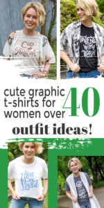 Cute graphic t-shirts for women over 40. These tee shirt outfit ideas will show you haw to dress casual and cute at any age. #tshirtoutfit #outfitideas #over50 #womenover40