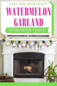 DIY watermelon garland from old book pages