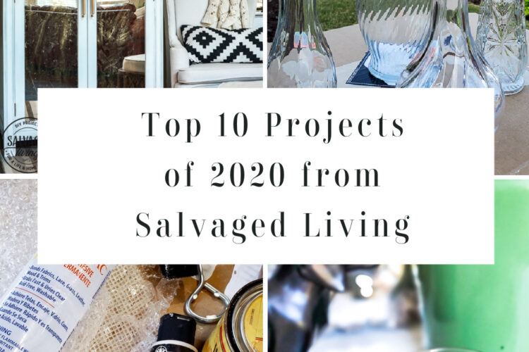 Check out the top 10 projects of 2020 from Salvaged Living! These easy DIY projects are so fun to go through and see what the readers resonated with the most in the crazy year of 2020! #bestDIY #easyDIY #yearinreview #topDIYprojects