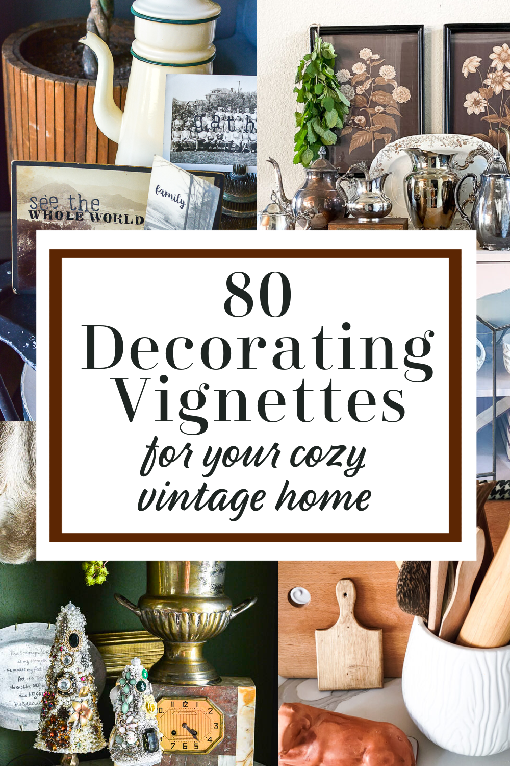 80 Decorating Vignette Ideas For Your Cozy Vintage Home - Salvaged ...