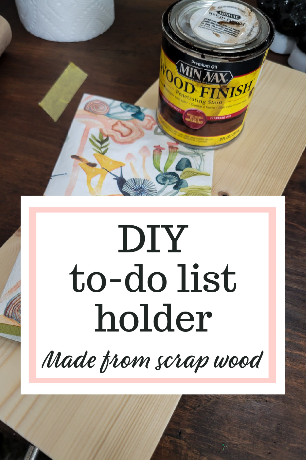 DIY To-Do List Holder From Scrap wood - Salvaged Living