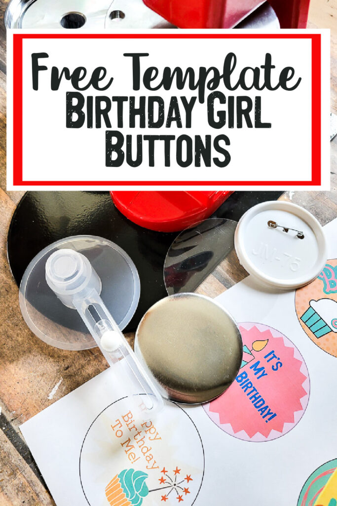 how to make a diy birthday girl button for birthday parties, birthday gift idea, office birthday or to celebrate yourself! How to use the VEVOR button maker to create 3" buttons to wear, give or sell. , This is the perfect birthday gift to send in the mail or make for your entire birthday squad! #birthdaysquad #girlbirthday #birthdayqueen #partyfavor #birthdaybutton #birthdaypin #freebuttontemplate #birthdayoutfit #partyoutfit #partyfavor